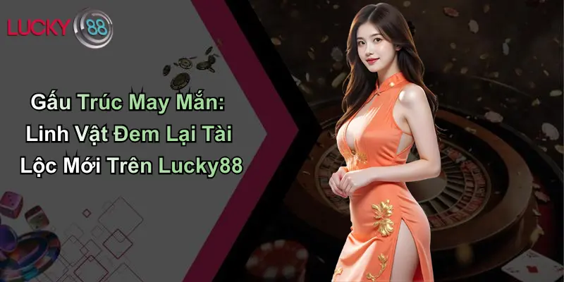Gấu Trúc May Mắn: Linh Vật Đem Lại Tài Lộc Mới Trên Lucky88 1 Gấu Trúc May Mắn: Linh Vật Đem Lại Tài Lộc Mới Trên Lucky88